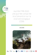 Journée FRB 2022 – Les actes d’une journée consacrée à la Convention sur la diversité biologique (CDB)