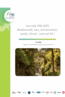 Journée FRB 2025｜Biodiversité, eau, alimentation, santé, climat : tout est lié ! – Les actes